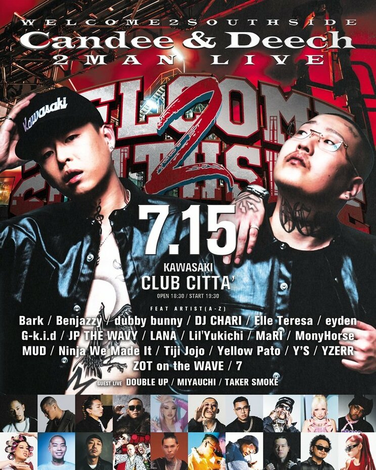 7月15日に川崎〈クラブチッタ〉で行われたCandeeとDeechのツーマンライブ『WELCOME 2 SOUTHSIDE』